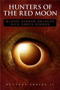 Hunters of the Red Moon (eBook, ePUB) - Bradley, Marion Zimmer; Zimmer, Paul Edwin