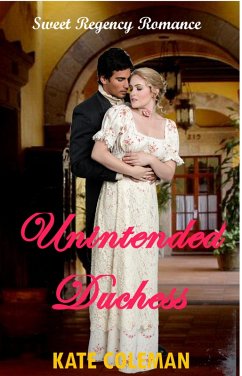 Unintended Duchess (eBook, ePUB) - Coleman, Kate