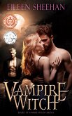 Vampire Witch (Vampire Witch Trilogy, #1) (eBook, ePUB) Vampire Witch (Vampire Witch Trilogy, #1) (eBook, ePUB)