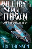 Victory's Bright Dawn (Siobhan Dunmoore, #4) (eBook, ePUB)