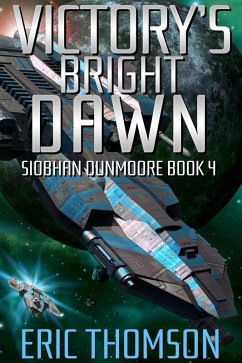 Cover Victory's Bright Dawn (Siobhan Dunmoore, #4) (eBook, ePUB)