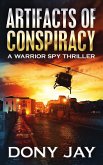 Artifacts of Conspiracy (A Warrior Spy Thriller, #2) (eBook, ePUB)