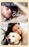 Baby, Just Say Yes (eBook, ePUB)