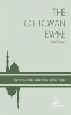 The Ottoman Empire (In Brief, #7) (eBook, ePUB) The Ottoman Empire (In Brief, #7) (eBook, ePUB)