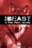 The Beast: A Wolf Point novella (Wolf Point prequels, #1) (eBook, ePUB)