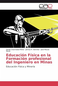Educación Física en la Formación profesional del Ingeniero en Minas - Charchabal Perez, Danilo;Sánchez, Johnny H.;Macao Naula, José