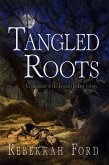 Tangled Roots: Paranormal Fantasy (A Companion To The Beyond The Eyes Trilogy) (eBook, ePUB)