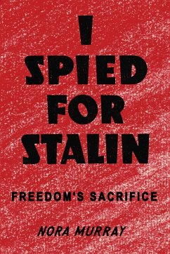 I Spied for Stalin - Murray, Nora