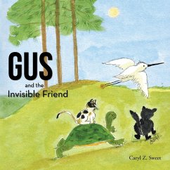 Gus and the Invisible Friend - Sweet, Caryl Z.