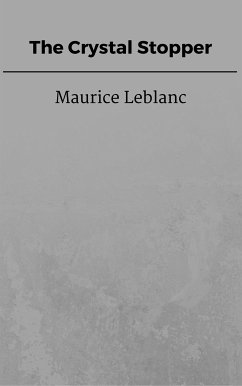 The Crystal Stopper (eBook, ePUB) - Leblanc, Maurice