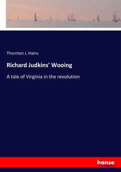 Richard Judkins' Wooing - Hains, Thornton J.