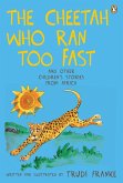 The Cheetah Who Ran Too Fast (eBook, ePUB)