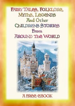 Folklore, Fairy Tales, Myths, Legends and Other Children's Stories from Around the World (eBook, ePUB) - Various; by John Halsted, compiled