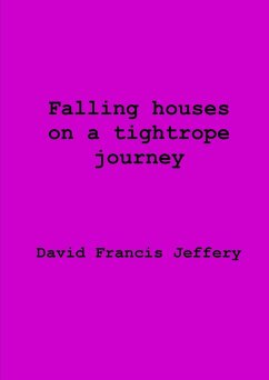 Cover Falling Houses On A Tightrope Journey (eBook, ePUB)