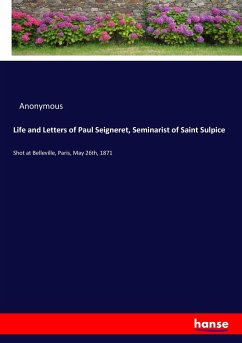 Life and Letters of Paul Seigneret, Seminarist of Saint Sulpice