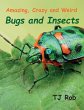 Amazing, Crazy and Weird Bugs and... - Bild 1