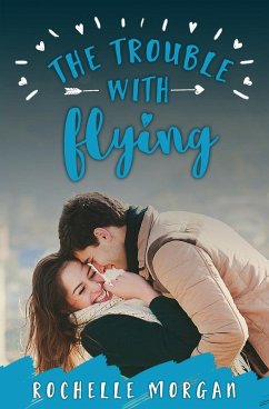 The Trouble with Flying - Morgan, Rochelle