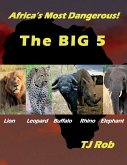 Africa's Most Dangerous - The Big 5