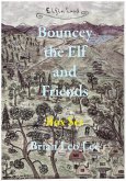 Bouncey the Elf and Friends (eBook, ePUB)