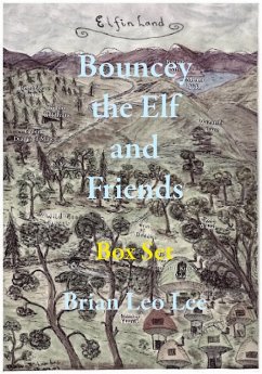 Bouncey the Elf and Friends (eBook, ePUB) - Brian Leo Lee