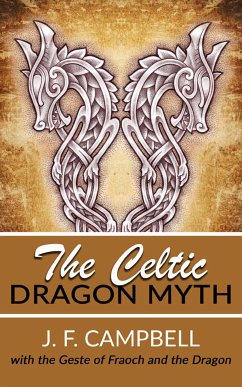 The Celtic Dragon Myth (eBook, ePUB) - Campbell, J.F.