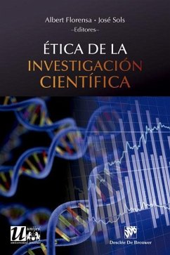 Ética de la investigación científica - Sols Lucia, José; Florensa Giménez, Albert