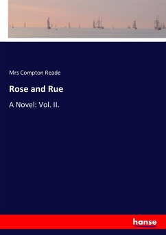 Rose and Rue - Reade, Mrs Compton