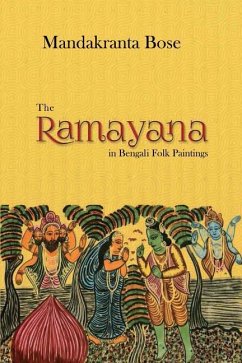 The Ramayana in Bengali Folk Paintings - Bose, Mandakranta