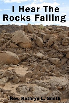 I Hear the Rocks Falling - Smith, Kathryn L.