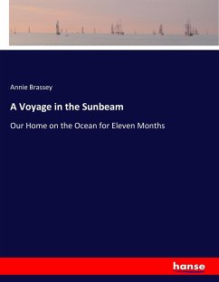 A Voyage in the Sunbeam - Brassey, Annie
