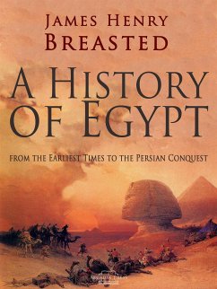 A History of Egypt from the Earliest Times to the Persian Conquest (eBook, ePUB) - Henry Breasted, James