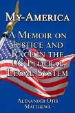 My-America: A Memoir On Justice And Race In The U.S. Federal Legal System (eBook, ePUB)