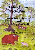 Tales from Sty-Pen - Swerlie-Wherlie and Bulfrey the Bull (eBook, ePUB)