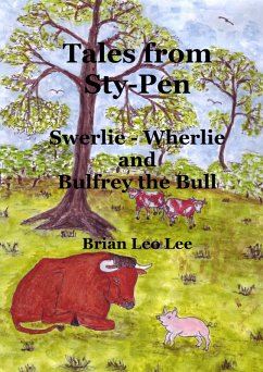 Cover Tales from Sty-Pen - Swerlie-Wherlie and Bulfrey the Bull (eBook, ePUB)
