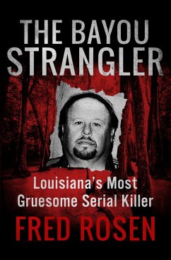 The Bayou Strangler (eBook, ePUB) - Rosen, Fred