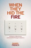 When They Hid the Fire (eBook, ePUB) When They Hid the Fire (eBook, ePUB)