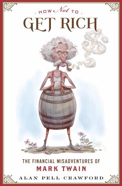 How Not To Get Rich (eBook, ePUB) - Crawford, Alan Pell