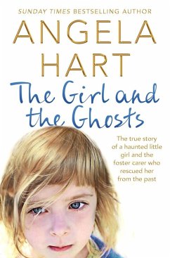 The Girl and the Ghosts (eBook, ePUB) - Hart, Angela The Girl and the Ghosts (eBook, ePUB) - Hart, Angela