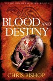 Blood and Destiny (eBook, ePUB) Blood and Destiny (eBook, ePUB)