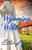 Wyoming Wild (eBook, ePUB) Wyoming Wild (eBook, ePUB)