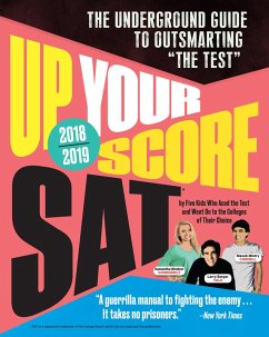 Up Your Score: SAT, 2018-2019 Edition (eBook, ePUB) - Berger, Larry; Colton, Michael; Mistry, Manek; Rossi, Paul