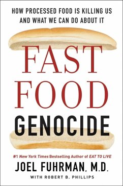 Fast Food Genocide (eBook, ePUB) - Fuhrman, Joel; Phillips, Robert