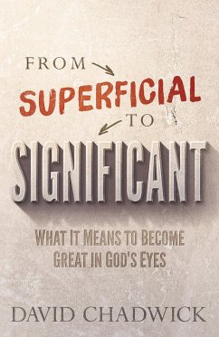 From Superficial to Significant (eBook, ePUB) - David Chadwick