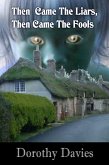 Then Came The Liars, Then Came The Fools (eBook, ePUB) Then Came The Liars, Then Came The Fools (eBook, ePUB)