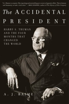 Accidental President (eBook, ePUB) - Baime, A. J.