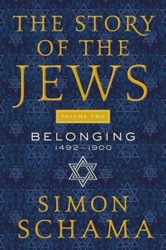 The Story of the Jews Volume Two (eBook, ePUB) - Schama, Simon