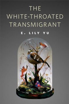 The White-Throated Transmigrant (eBook, ePUB) - Yu, E. Lily