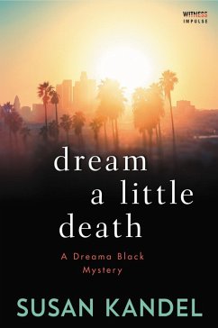 Dream a Little Death (eBook, ePUB) - Kandel, Susan