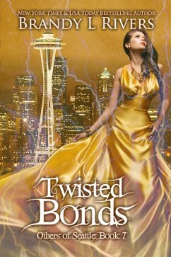 Twisted Bonds (Others of Seattle, #11) (eBook, ePUB) - Rivers, Brandy L