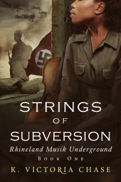 Strings of Subversion (Rhineland Musik Underground, #1) (eBook, ePUB) - Chase, K. Victoria